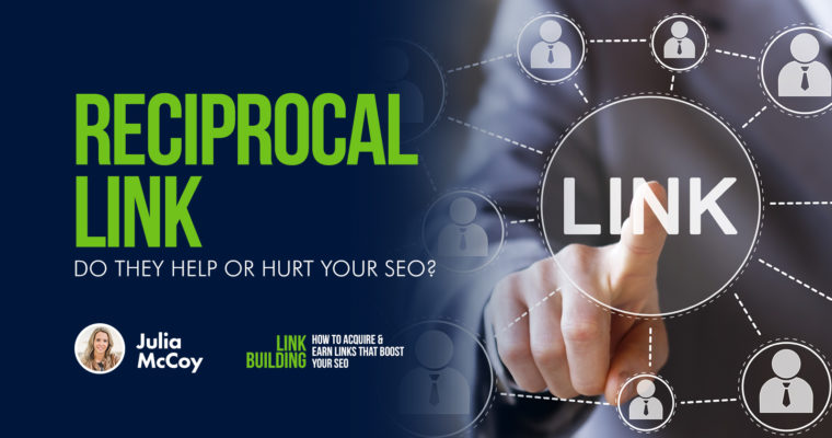 Reciprocal Links: Do They Help or Hurt Your SEO?