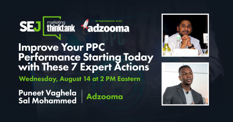 Improve Your PPC Performance with These 7 Expert Actions [WEBINAR]
