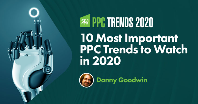 10 Important PPC Trends to Watch in 2020