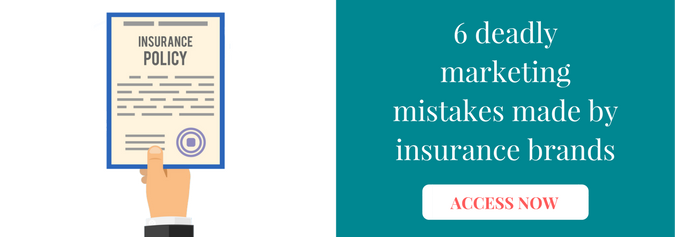 6 deadly marketing mistakes made by insurance brands